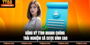 Đăng Ký TT88 Nhanh Chóng - Trải Nghiệm Cá Cược Đỉnh Cao